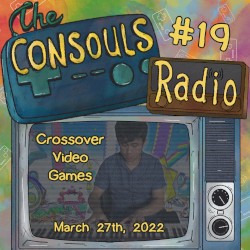 Consouls Radio #19: Crossover Video Games Cross Over with a Jazz Band