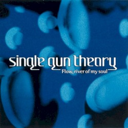 Flow, River of My Soul