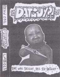 Dat was Disguy, Dis is Datguy