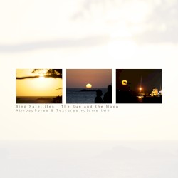 The Sun and the Moon: Atmospheres & Textures, Volume Two