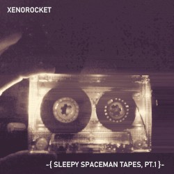 Sleepy Spaceman Tapes, Pt.1