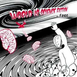 World Is Science Fiction