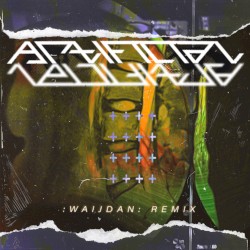 Artificial (:Waijdan: remix)