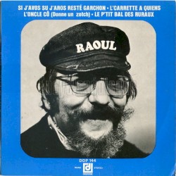 Si j’avos su j’aros resté garchon