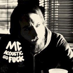 MC / Acoustic as FUCK