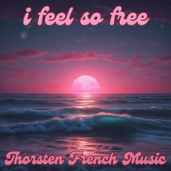 I feel so free