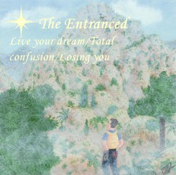 Live Your Dream / Total Confusion / Losing You