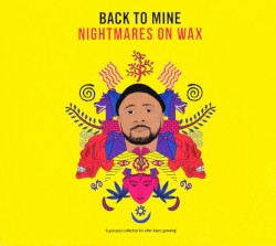 Back to Mine: Nightmares on Wax