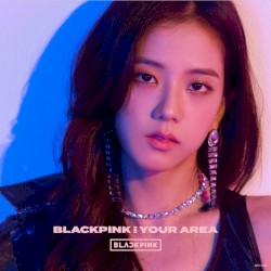BLACKPINK IN YOUR AREA