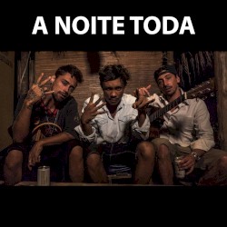 A Noite Toda