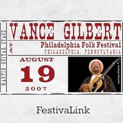 FestivaLink presents Vance Gilbert at Philadelphia Folk Festival 8/19/07