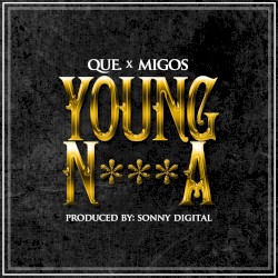 Young N***A