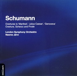 Overtures: Manfred / Julius Caesar / Genoveva / Overture, Scherzo & Finale