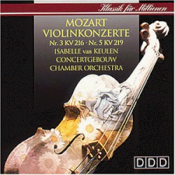 Violin Concertos no. 3, KV 216 & no. 5, KV 219