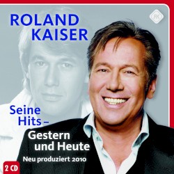 Seine Hits – Gestern und Heute