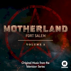 Motherland: Fort Salem Vol. 2 (Original Music from the Television Series)