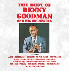 The Best of Benny Goodman and His Orchestra