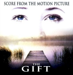 The Gift: Score From the Motion Picture