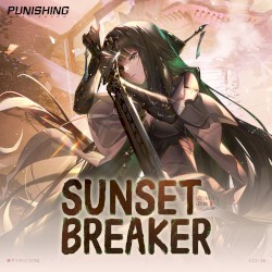 Sunset Breaker [Explicit] (From Punishing Gray Raven: Polaris Bond)