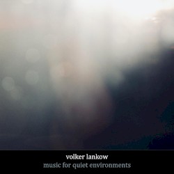 Music for Quiet Environments