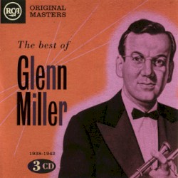 The Best of Glenn Miller (1938–1942)