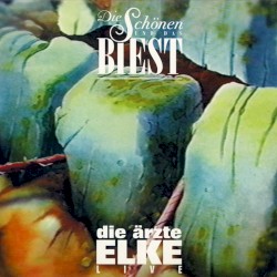 Die Schönen uns das Biest: Elke (Live)