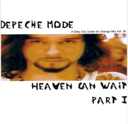 A Grey City Under an Orange Sky, Vol. 30: Heaven Can Wait, Part I