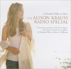 A Hundred Miles or More: The Alison Krauss Radio Special