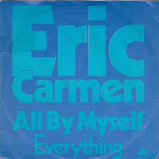 All by Myself / Everything
