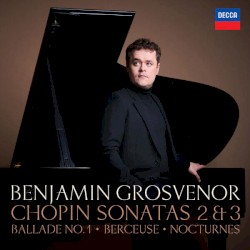 Sonatas 2 & 3 / Ballade No. 1 / Berceuse / Nocturnes