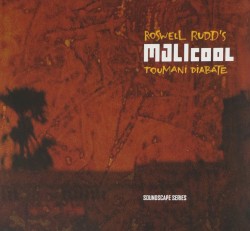 Roswell Rudd’s MALIcool