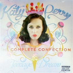 Teenage Dream: The Complete Confection