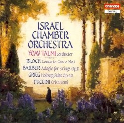 Bloch: Concerto Grosso no. 1 / Barber: Adagio for Strings, op. 11 / Grieg: Holberg Suite, op. 40 / Puccini: Crisantemi