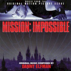 Mission: Impossible: Music From the Original Motion Picture Score