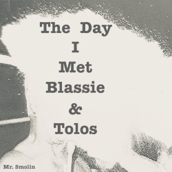 The Day I Met Blassie & Tolos