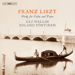 Liszt - Works for Violin and Piano