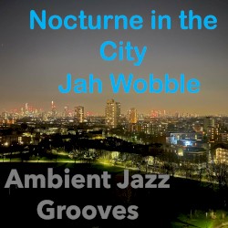 Nocturne in the City (Ambient Jazz Grooves)