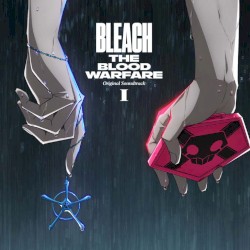 TV ANIMATION BLEACH THE BLOOD WARFARE ORIGINAL SOUNDTRACK I
