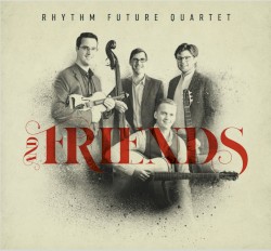 Rhythm Future Quartet and Friends