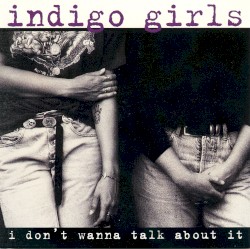 I Donβt Wanna Talk About It