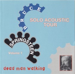 Dead Man Walking: Solo Acoustic Tour 1