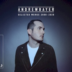 Andrew Bayer: Selected Works (2008 – 2020)