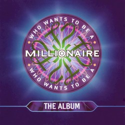 Who Wants To Be A Millionaire? The Album