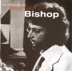 An Introduction to Stephen Bishop