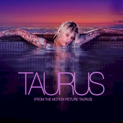 Taurus (From the Motion Picture Taurus)