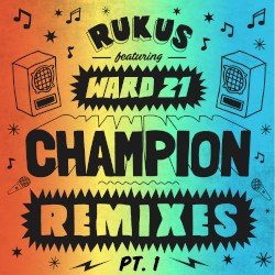Champion (Remixes, Part 1)