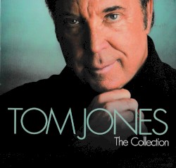 Tom Jones The Collection