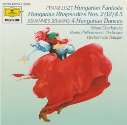 Liszt: Ungarische Fantasie / Ungarische Rhapsodien Nr. 2 & 5 / Brahms: 4 Ungarische Tänze