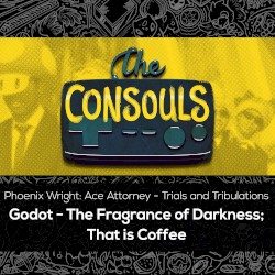 The Fragrance of Darkness, That is Coffee (from “Phoenix Wright: Ace Attorney”)