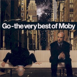 Go: The Very Best of Moby